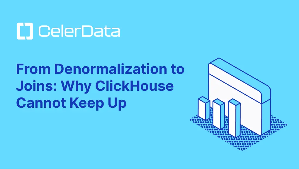 From Denormalization to Joins: Why ClickHouse Cannot Keep Up